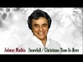 Johnny Mathis  "Snowfall / Christmas Time Is Here"
