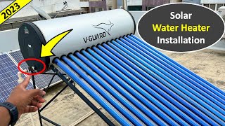 Solar Water Heater Installation and working - 200 Liters (2023)