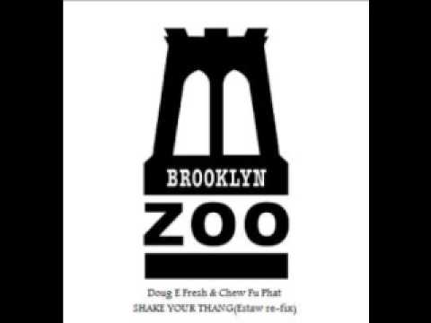 [BZ004] Doug E Fresh & Chew Fu Phat - Shake Your Thang (Estaw Re-fix)