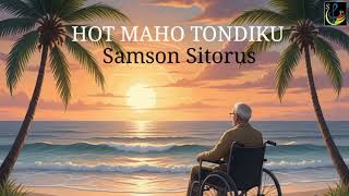 Download lagu HOT MAHO TONDIKU - SAMSON SITORUS (Lagu Batak Religi Terbaru 2026) ||  Music Audio  mp3