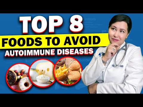 TOP 8 Foods To Avoid if You Have  Autoimmune  Disease: Insights from a Rheumatologist
