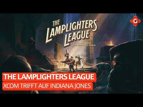 XCOM trifft auf Indiana Jones - Das ist The Lamplighters League | SPECIAL