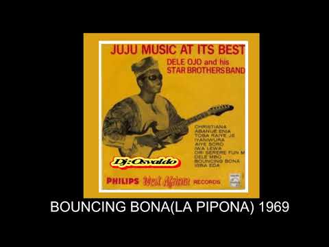 BOUNCING BONA MIX(LA PIPONA) - DELE OJO AND HIS STAR BROTHERS BAND 1969 AFRICAN