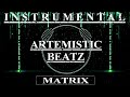 MATRIX DARK BANGER CHOIR RAP BEAT HIPHOP INSTRUMENTAL 2022 PROD BY ARTEMISTIC BEATZ X DIDKER