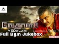 Vedalam Movie Full Bgm Jukebox Collection Original Tamil