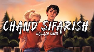 Chand Sifarish - KAILASH KHER - Lyrics - Slowed + Reverb The Vibe Soul