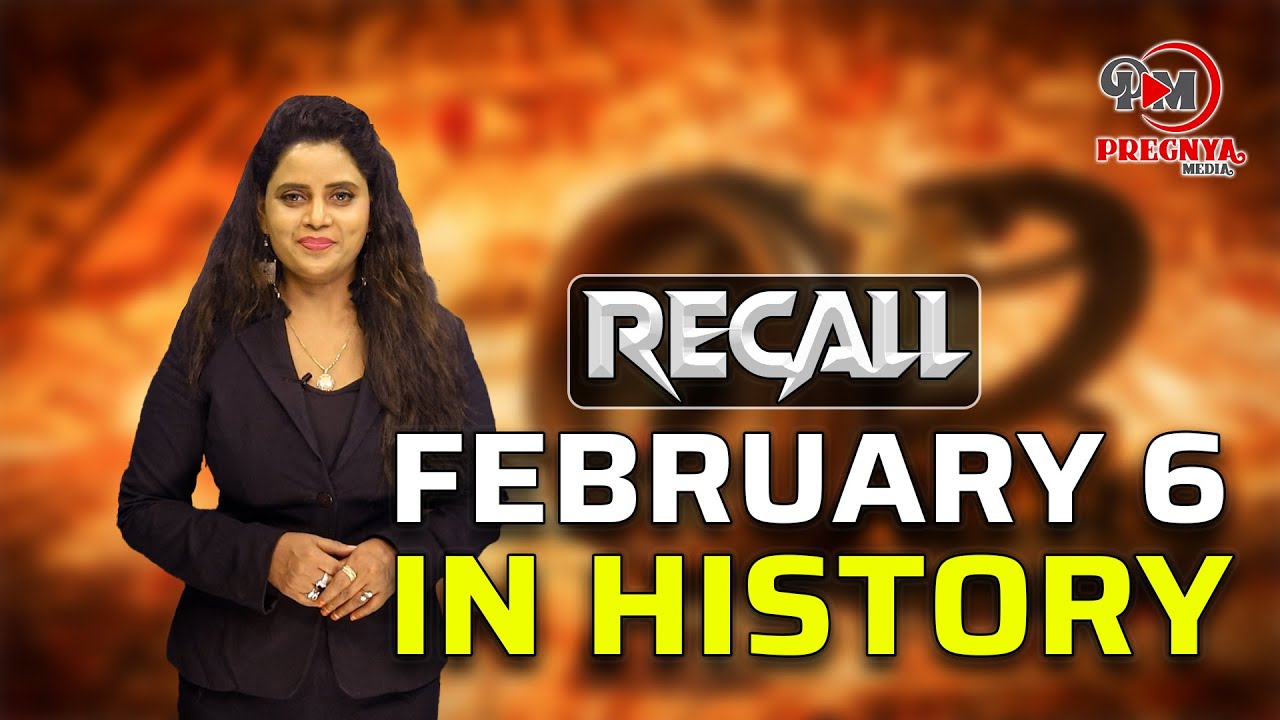 History Behind February 6th Day | What do you know about it? | #Recall #anchorsujitha |Pregnya Media