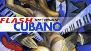 Tensy Krismant - Flash Cubano - Preludio De Esperanza