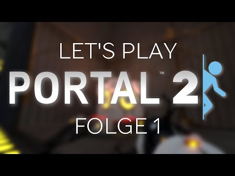 Portal 2 | Folge 1 -  Der Höflichkeitsbesuch