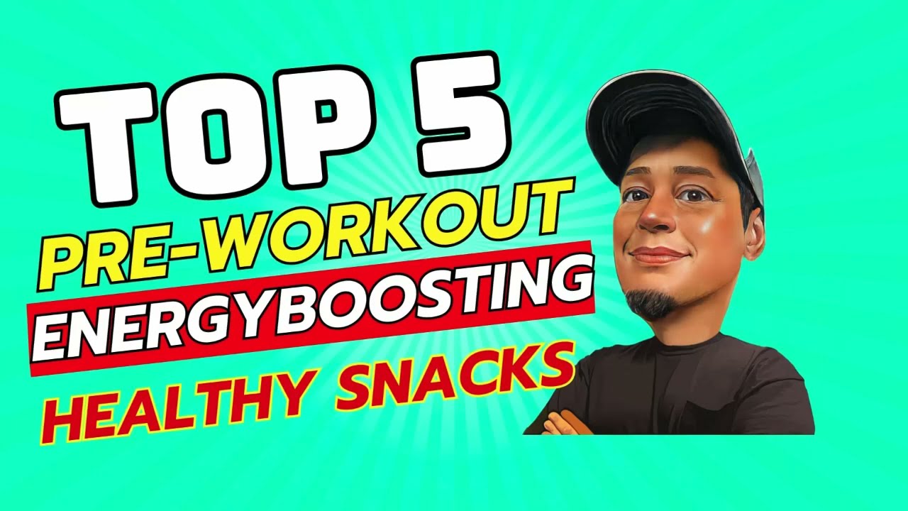Top 5 Pre Workout Energy Boosting Healthy Snacks