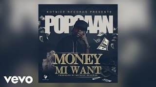 Popcaan - Money Mi Want (Audio)