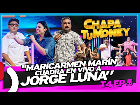 "MARICARMEN MARÍN CUADRA EN VIVO A JORGE LUNA" - CHAPA TU MONEY