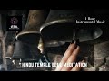 HINDU TEMPLE BELL MEDITATION Meditation Bell Sound Effect Relaxation Music Peaceful Music 1 Hour