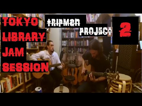 Tokyo Library Jam Session 2 - Acoustic Groove - Tripman Project | Guitar & Bass