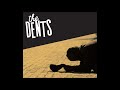 The Dents - Last One Standing