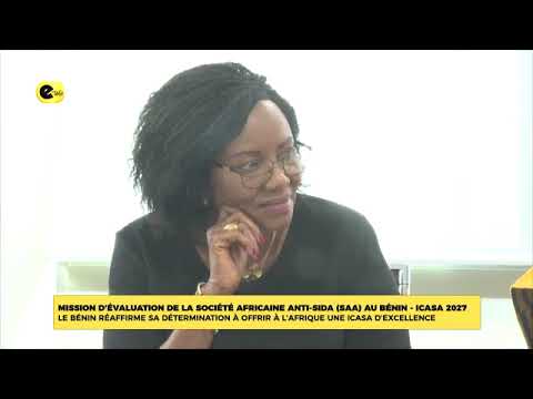 MISSION D'ÉVALUATION DE LA SOCIÉTÉ AFRICAINE ANTI-SIDA (SAA)  AU BÉNIN - ICASA 2027