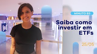 Saiba como investir em ETFs | Minuto B3 – 25/05/2021