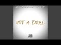 NOT A DRILL (feat. 787chino & AP)