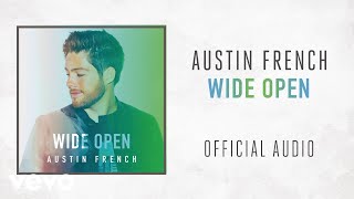 Austin French - Wide Open (Audio)