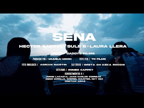 HECTOR SADBOY, ​SULE B , LAURA LLERA - SENA (Prod. Mumbai Moon)