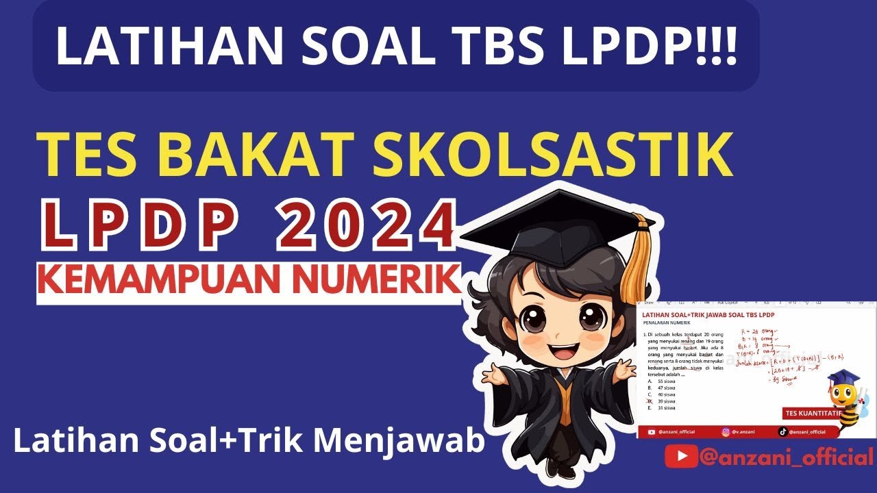 SOAL TES LPDP (TES BAKAT SKOLASTIK) 2024 - SOAL DAN PEMBAHASAN KEMAMPUAN NUMERIK