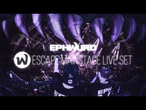 Ephwurd: Escape MainStage Debut (Live Set Mix)