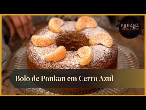 Paraná Histórias e Sabores: Bolo Ponkan em Cerro Azul
