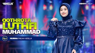 Download lagu QOTHROTA LUTHFI MUHAMMAD - Nurma Paejah Adella - OM ADELLA mp3 Download lagu QOTHROTA LUTHFI MUHAMMAD - Nurma Paejah Adella - OM ADELLA mp3