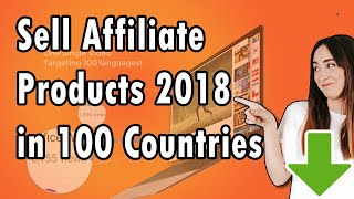 How to Sell Affiliate Products 2018 online internationally in 100 Countries
