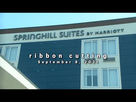Ribbon Cutting: SpringHill Suites, September 8, 2021