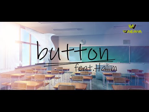WACAVA - button feat. Halim [Official Lyric Video]