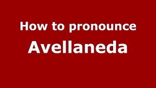 How to pronounce Avellaneda