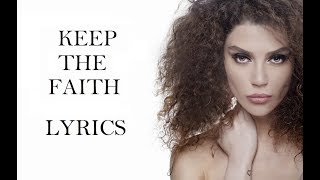 Tamara Gachechiladze - Keep The Faith [Lyrics] Eurovision 2017 (Georgia)
