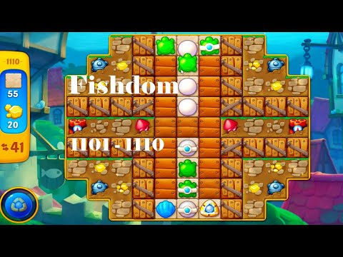 Fishdom Level 1101 - 1110 HD Walkthrough | 3 - match game | playgame | ios | android | pc | app