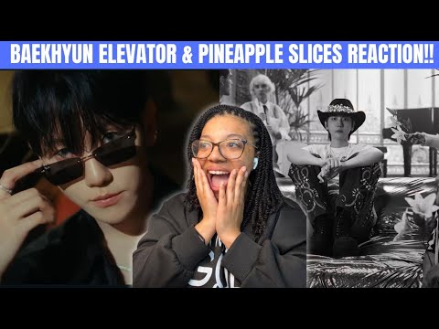 FIRST TIME LISTENING TO BAEKHYUN'S SOLO MUSIC! ELEVATOR AND PINEAPPLE SLICE REACTION!! LOVE HIM!!