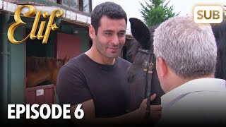 Elif Episode 6  English Subtitle
