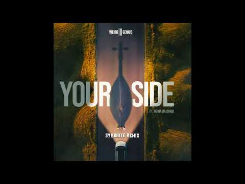 Weird Genius - Your Side (feat. Novia Bachmid)(Symbiote Remix)