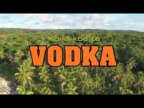 Kona koe ite Vodka.