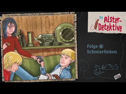 Die Alster-Detektive - Folge 4: Schmierfinken (Hörspiel)