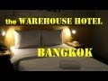 My Hotel in Bangkok,Thailand (the Warehouse ...
