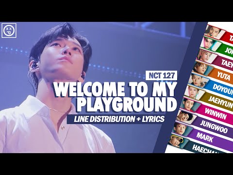 NCT 127 (엔시티 127) - Welcome to My Playground Color Coded [Han|Rom|Eng] Line Distribution + Lyrics