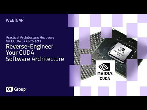 Webinar: Reverse-Engineer Your CUDA Software Architecture