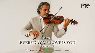 Download lagu EVERYDAY MY LOVE IS YOU - RASELHITS  mp3