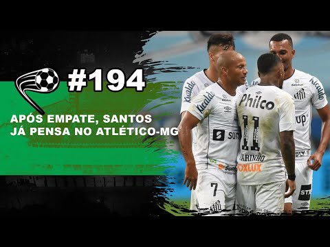 Santos empata com Grêmio e agora mira Atlético Mineiro