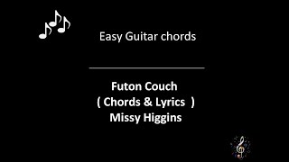 Futon Couch by Missy Higgins - Guitar Chords and Lyrics