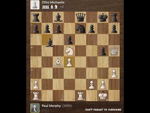 Paul Morphy vs Otho Michaelis • New York - USA 🇺🇸 1859