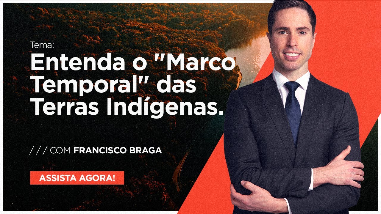 Entenda o "Marco Temporal" das Terras Indígenas