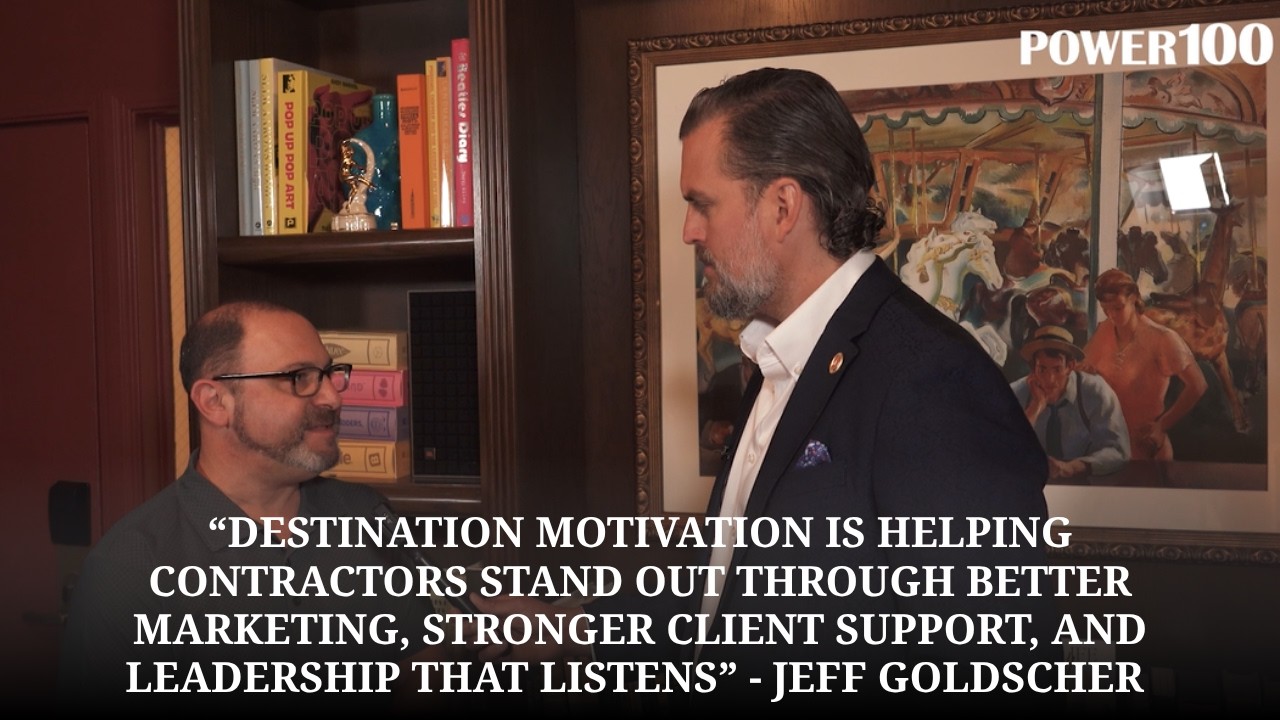 Real Content Wins When Search Changes: How Jeff Goldscher Says Destination Motivation Is Helping Contractors Stand Out Through Better Marketing, Stronger Client Support, And Leadership That Listens