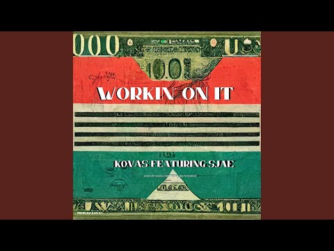 Workin' On It (feat. SJAE)