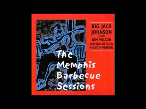 Big Jack Johnson ft. Kim Wilson - My Babe